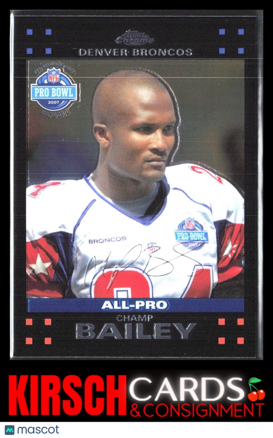 Champ Bailey 2007 Topps Chrome #TC101 Denver Broncos