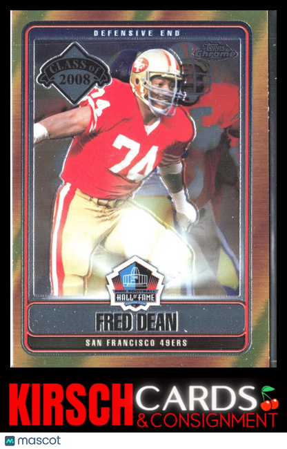 Fred Dean 2008 Topps Chrome #HOF-FD Hall of Fame San Francisco 49ers