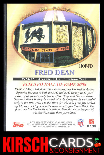 Fred Dean 2008 Topps Chrome #HOF-FD Hall of Fame San Francisco 49ers